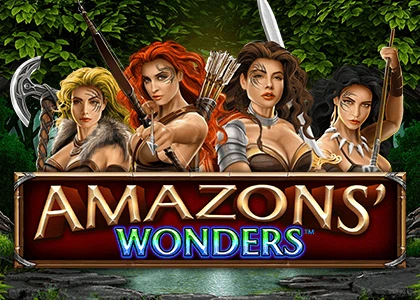 Amazons' Wonders
