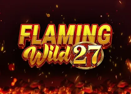 Flaming Wild 27