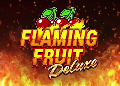 Flaming Fruit Deluxe